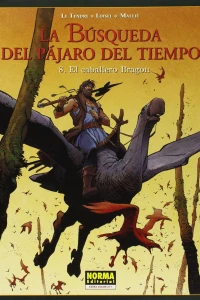 La búsqueda del pájaro del tiempo 8: El caballero Bragon