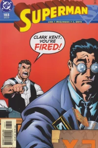 Clark Kent, You're Fired!