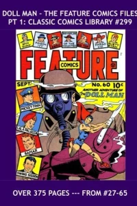 Doll Man - The Feature Comics Files Pt 1