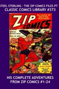 Steel Sterling - The Zip Comics Files Pt 1