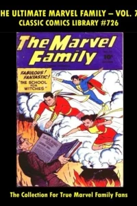 The Ultimate Marvel Family - Vol. 7