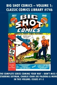 Big Shot Comics - Volume 1