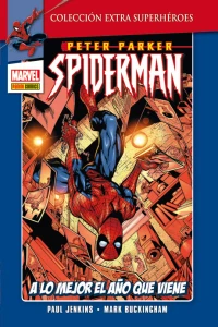 Peter Parker: Spiderman 2: A lo mejor el año que viene