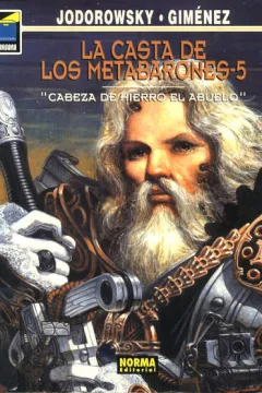 La casta de los Metabarones 5: Cabeza de Hierro el abuelo