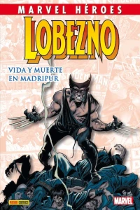 Lobezno: Vida y muerte en Madripur