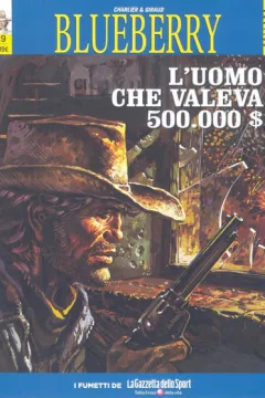 Blueberry 9 - L’uomo che valeva 500.000 $