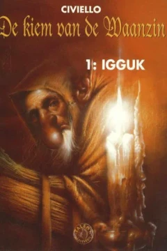 De kiem van de waanzin 1: Igguk