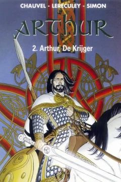 Arthur 2. Arthur, De Krijger