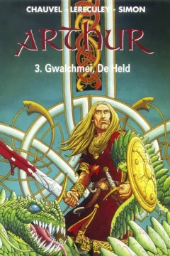 Arthur 3. Gwalchmei, De Held