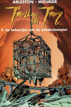 Trollen van Troy 5. De hekserijen van de wonderdoenster