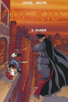 "De Kid" 3. Chaos