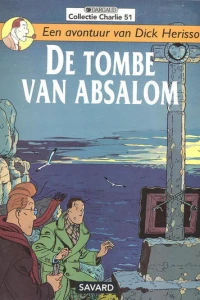 Dick Herisson 7: De tombe van Absalom