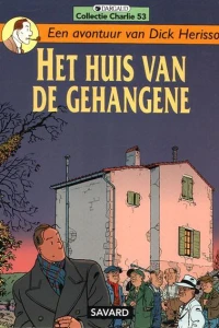 Een avontuur van Dick Herisson: Het huis van de gehangene