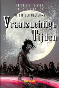 De zon der wolven 3: Vraatzuchtige tijden