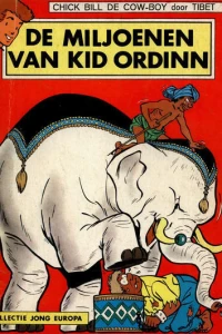 Chick Bill de Cow-Boy door Tibet: De Miljoenen van Kid Ordinn