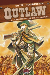Outlaw 3: Marketentster en soldaatjes