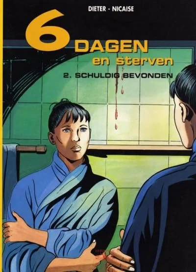 Cover of 6 Dagen en Sterven 2. Schuldig Bevonden