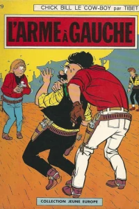Chick Bill le Cow-Boy par Tibet: L'Arme a Gauche
