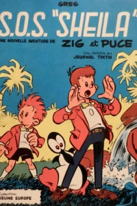S.O.S. "Sheila"une Nouvelle Aventure de Zig et Puce