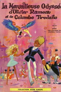 La Merveilleuse Odyssee d'Oliver Rameau et de Colombe Tiredaile