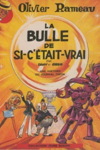 La Bulle de Si-C'Etait Vrai
