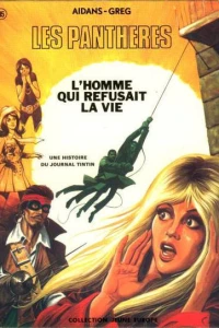 Les Pantheres: L'Homme qui Refusait la Vie