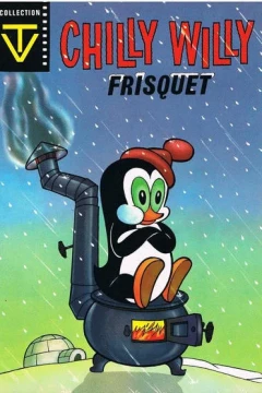 Chilly Willy - Frisquet