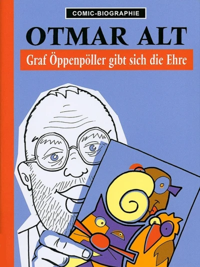 Cover of Otmar Alt: Graf Öppenpöller gibt sich die