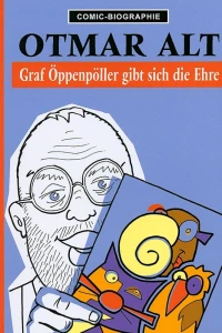 Otmar Alt: Graf Öppenpöller gibt sich die