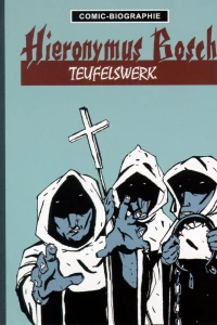 Hieronymus Bosch: Teufelswerk