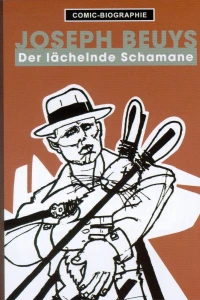 Joseph Beuys: Der lächelnde Schamane