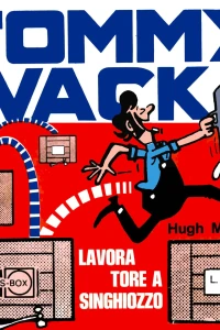 Tommy Wack, lavoratore a singhiozzo