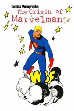 The Origin of Marvelman