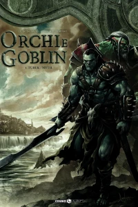Orchi e goblin 1: Turuk/Myth