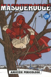 Masquerouge 4: Amicizie pericolose