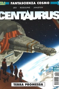 Fantascienza Cosmo 1: Centaurus 1: Terra promessa