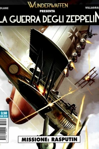 Wunderwaffen presenta La guerra degli zeppelin: Missione: Rasputin