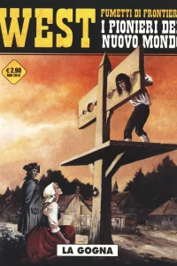West - Fumetti di frontiera 5: I pionieri del nuovo mondo: La gogna