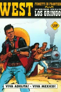 West - Fumetti di frontiera 13: Los gringos: Viva adelita!; Viva Mexico!