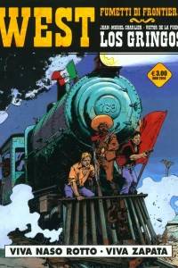 West - Fumetti di frontiera 14: Los gringos: Viva nasa rotto; Viva zapata
