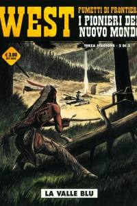 West - Fumetti di frontiera 16: I pionieri del nuovo mondo: La valle blu
