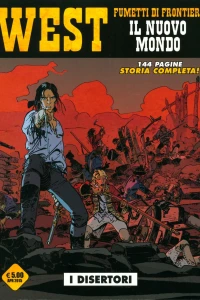 West - Fumetti di frontiera 21: Il nuovo mondo: I desertori