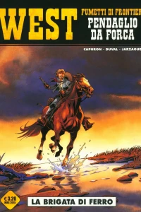West - Fumetti di frontiera 22: Pendaglio da forca 1: La brigata di ferro