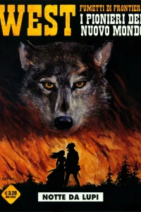 West - Fumetti di frontiera 27: I pionieri del nuovo mondo: Notte da lupi