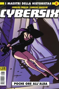 Cybersix 8: Poche ore all'alba