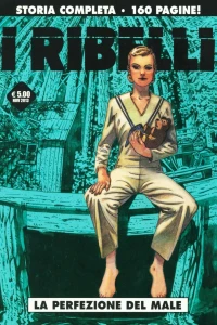 I ribelli: La perfezione del male