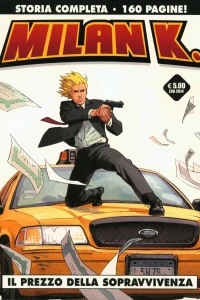 Milan K.: Il prezzo della sopravvivenza