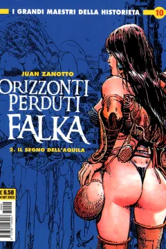 I grandi maestri della historieta 10: Orizzonti perduti Falka 2: Il segno dell'aquila