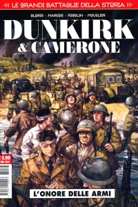 Le grandi battaglie della storia 3: Dunkirk & Camerone: L'onore delle armi