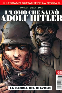 Le grandi battaglie della storia 5: L'uomo che salvò Adolf Hitler